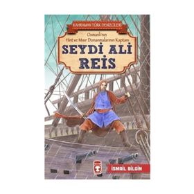 Seydi Ali Reis - İsmail Bilgin