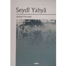 SEYDI YAHYA - ŞEMSETTİN SAMI