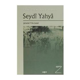 SEYDI YAHYA - ŞEMSETTİN SAMI