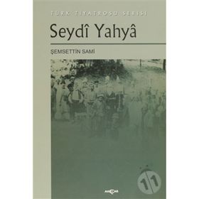 SEYDI YAHYA - ŞEMSETTİN SAMI