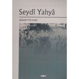 Seydi Yahya Türk Tiyatrosu Serisi - Şemseddin Sami