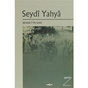 Seydi Yahya Türk Tiyatrosu Serisi - Şemseddin Sami