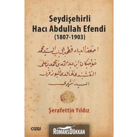 Seydişehirli Hacı Abdullah Efendi 1807-1903 - Şerafettin Yıldız