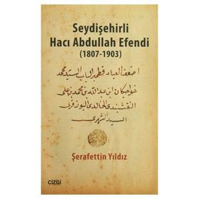 Seydişehirli Hacı Abdullah Efendi 1807-1903 - Şerafettin Yıldız