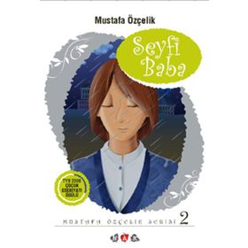 SEYFI BABA - MUSTAFA ÖZÇELİK