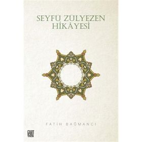 Seyfü Zülyezen Hikayesi Dr. Fatih Bağmancı