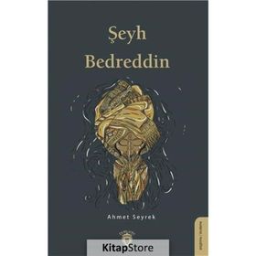 Şeyh Bedreddin - Ahmet Seyrek