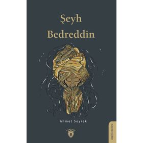 Şeyh Bedreddin - Ahmet Seyrek