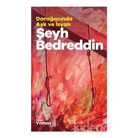Şeyh Bedreddin-Darağacında Aşk ve İsyan-Deniz Yılmaz