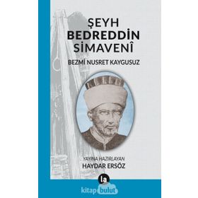 Şeyh Bedreddin Simaveni - Bezmi Nusret Kaygusuz