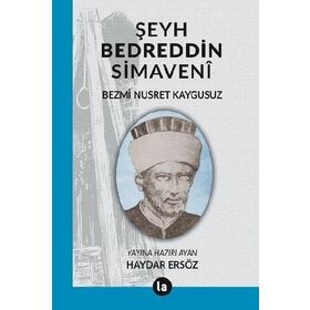 Şeyh Bedreddin Simaveni - Bezmi Nusret Kaygusuz