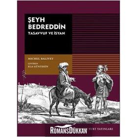 ŞEYH BEDREDDIN: TASAVVUF VE İSYAN - MICHEL BALIVET