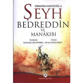 Şeyh Bedreddin ve Manakıbı - Abdülbaki Gölpınarlı