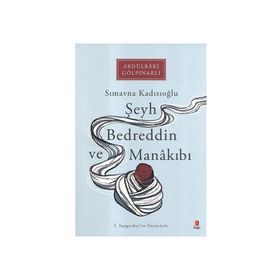 Şeyh Bedreddin ve Manakıbı - Abdülbaki Gölpınarlı