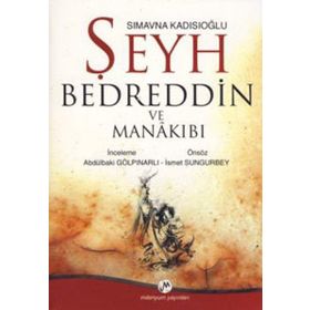 ŞEYH BEDREDDIN VE MANAKIBI - SIMAVNA KADISIOĞLU