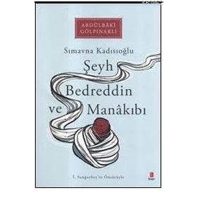 ŞEYH BEDREDDIN VE MANAKIBI - SIMAVNA KADISIOĞLU