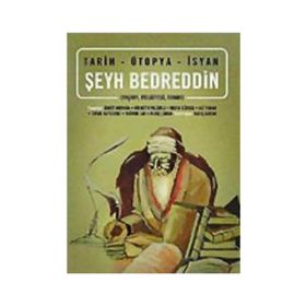 ŞEYH BEDREDDIN YAŞAMI-FELSEFESI-İSYANI - KOLEKTIF