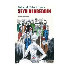 Şeyh Bedreddin Yolculuk, Felsefe, İsyan - Şahin Tümüklü