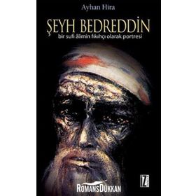 ŞEYH BEDRETTIN BIR SUFI ALIMIN FIKIHÇI OLARAK PORTRESI - AYHAN HIRA