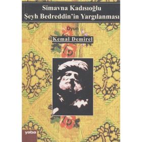 ŞEYH BEDRETTIN'IN YARGILANMASI SIMAVNA KADISIOĞLU - KEMAL DEMIREL