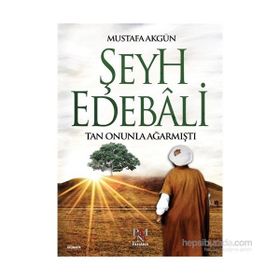 Şeyh Edebali Tan Onunla Ağarmıştı - Mustafa Akgün
