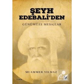 Şeyh Edebali'den Günümüze Mesajlar - Muammer Yılmaz