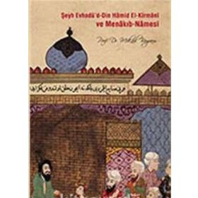 ŞEYH EVHADÜ´D-DIN HAMID EL-KIRMANI VEMENAKIB-NAMESI - MIKÂIL BAYRAM