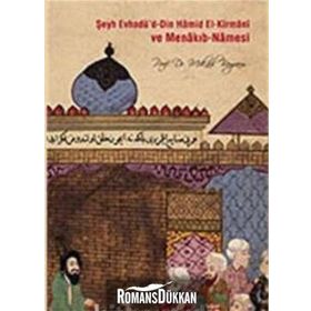 ŞEYH EVHADÜ´D-DIN HAMID EL-KIRMANI VEMENAKIB-NAMESI - MIKÂIL BAYRAM