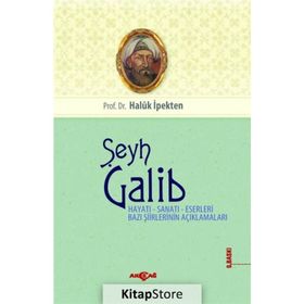 ŞEYH GALIB HAYATI SANATI ESERLERI - HALUK İPEKTEN