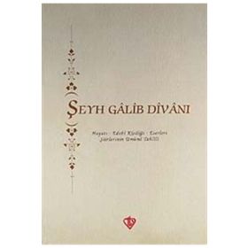 ŞEYH GALIP DİVANI HAYATI - EDEBI KİŞİLİĞİ - ESERLERI - ŞİİRLERİNİN UMUMI TAHLILI - NACI OKCU