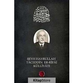 ŞEYH HAYRULLAH TACEDDIN ER-RIFAI KÜLLİYATI - SELAMI ŞİMŞEK
