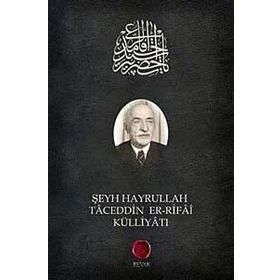 ŞEYH HAYRULLAH TACEDDIN ER-RIFAI KÜLLİYATI - SELAMI ŞİMŞEK
