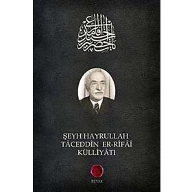 ŞEYH HAYRULLAH TACEDDIN ER-RIFAI KÜLLİYATI - SELAMI ŞİMŞEK
