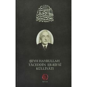 ŞEYH HAYRULLAH TACEDDIN ER-RIFAI KÜLLİYATI - SELAMI ŞİMŞEK