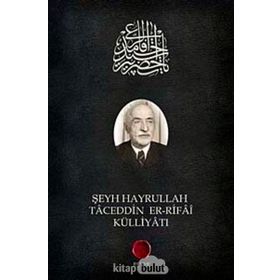 ŞEYH HAYRULLAH TACEDDIN ER-RIFAI KÜLLİYATI - SELAMI ŞİMŞEK