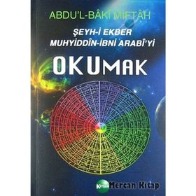 ŞEYH-I EKBER MUHYIDDIN-İBNI ARABI'YI OKUMAK - ABDULBAKI MIFTAH