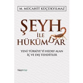 Şeyh İle Hükümdar - M. Mücahit Küçükyılmaz