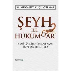 Şeyh İle Hükümdar - M. Mücahit Küçükyılmaz