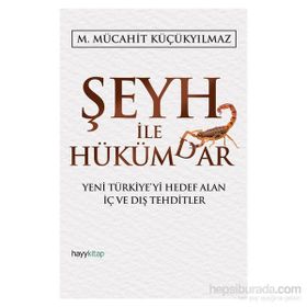 Şeyh İle Hükümdar - M. Mücahit Küçükyılmaz