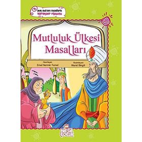 ŞEYH SADI'DEN MASALLARLA KARAKTER EĞİTİMİ MUTLULUK ÜLKESİ MASALLARI - EMEL NERMIN TEMEL