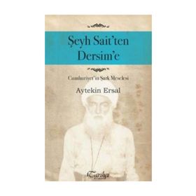 Şeyh Sait’ten Dersim’e - Aytekin Ersal