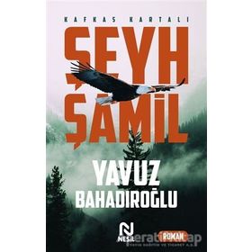 Şeyh Şamil - Yavuz Bahadıroğlu