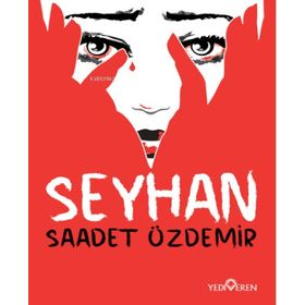 Seyhan-Saadet Özdemir-Yediveren Yayınları