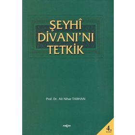 ŞEYHİ DİVANI'NI TETKIK - ALI NIHAT TARHAN