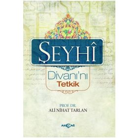 ŞEYHİ DİVANI'NI TETKIK - ALI NIHAT TARHAN