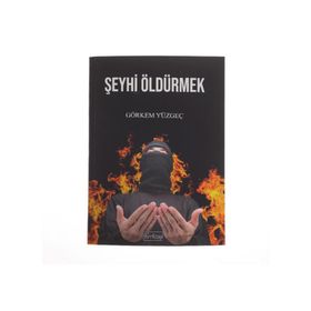 Şeyhi Öldürmek Görkem Yüzgeç
