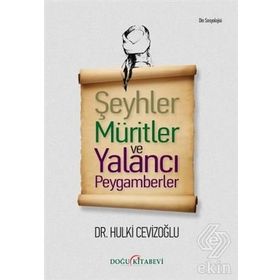 ŞEYHLER MÜRITLER VE YALANCI PEYGAMBERLER - GENEL