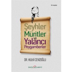 ŞEYHLER MÜRITLER VE YALANCI PEYGAMBERLER - GENEL