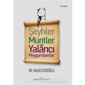 ŞEYHLER MÜRITLER VE YALANCI PEYGAMBERLER - GENEL