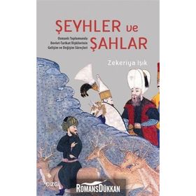 Şeyhler ve Şahlar - Zekeriya Işık